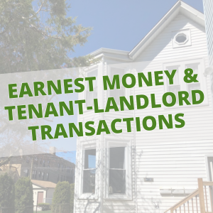 Earnest money and tenants buying their rental